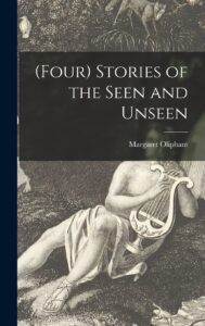 Stories of the Seen and Unseen
