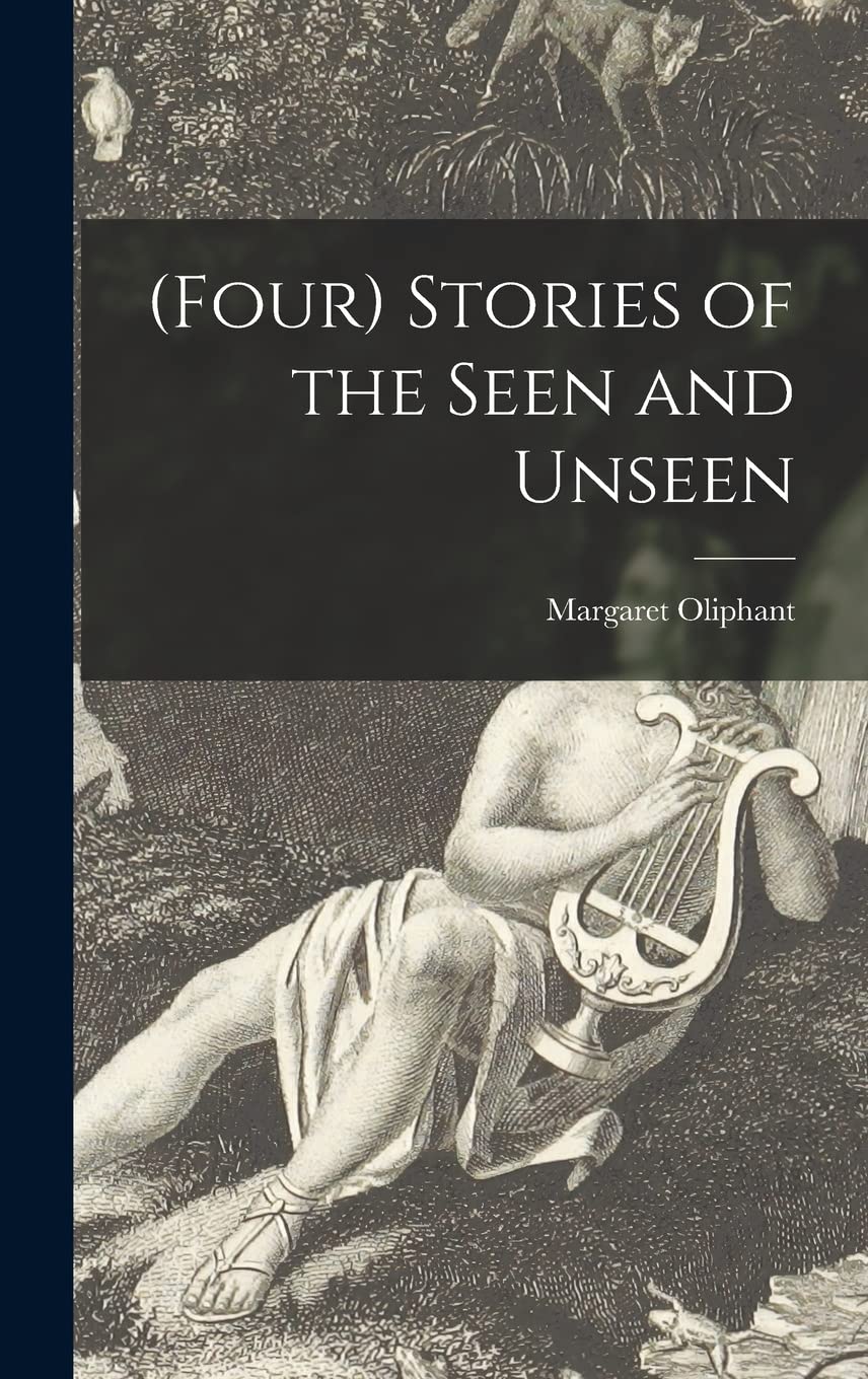 Stories of the Seen and Unseen