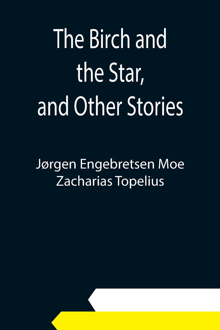 The Birch and the Star, and Other Storie