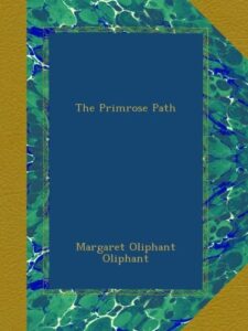 The Primrose Path