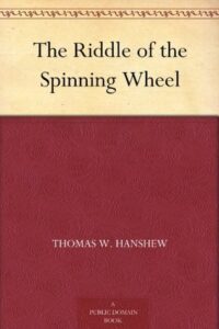 The Riddle of the Spinning Wheel