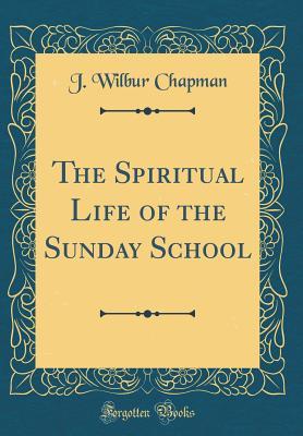 The Spiritual Life of the Sunday School