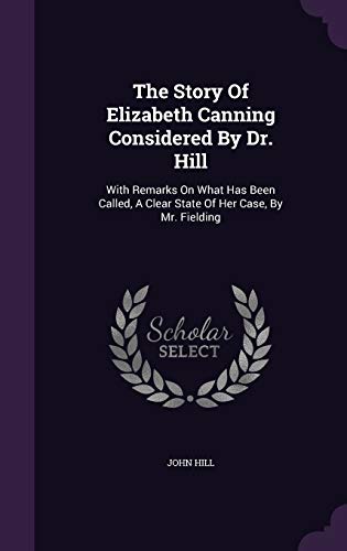 The Story Of Elizabeth Canning Considered