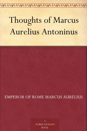 Thoughts of Marcus Aurelius Antoninus