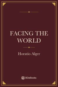 Facing The World by Horatio Alger, book cover