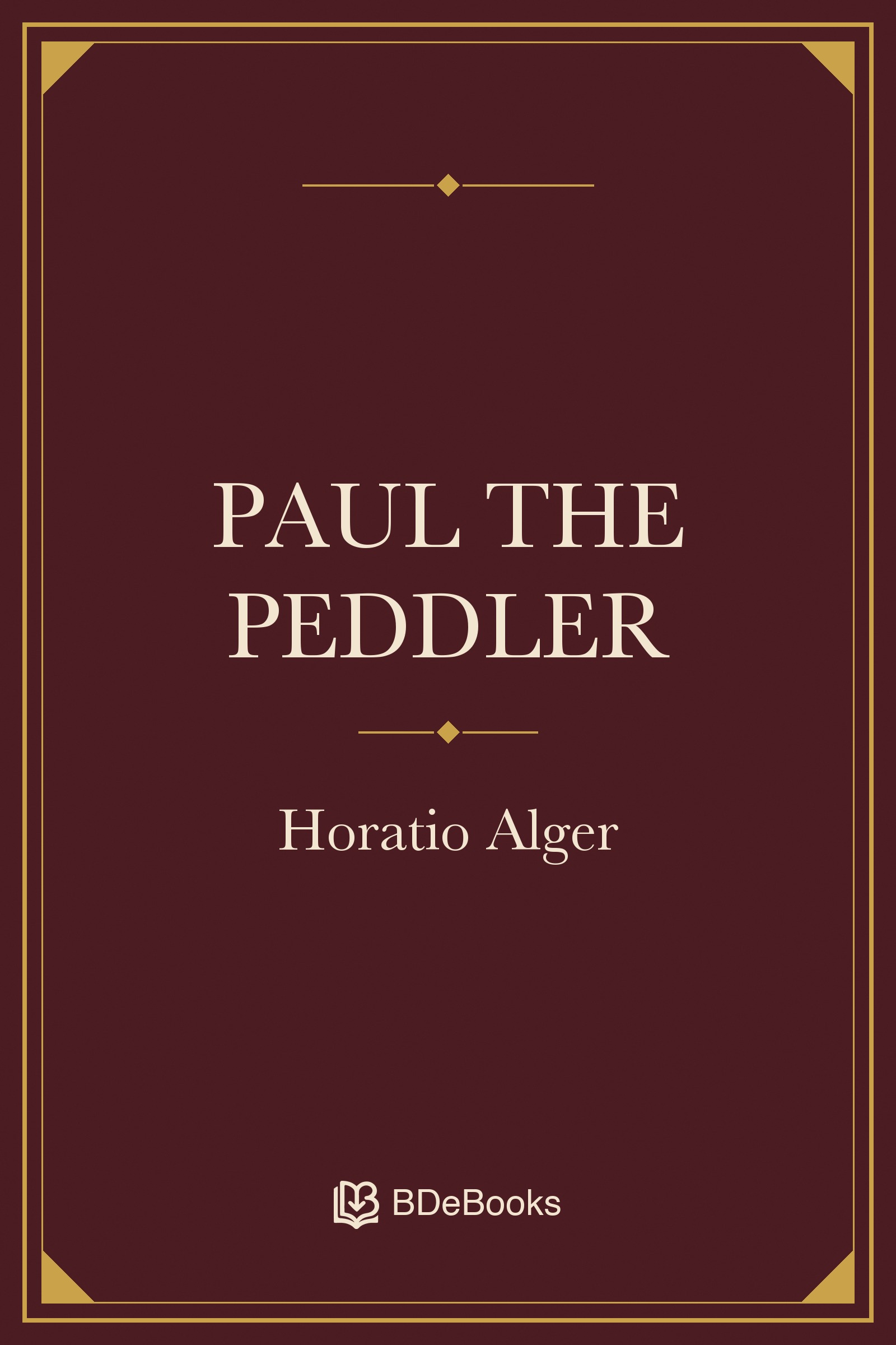 Paul the Peddler. Original BDeBooks cover.
