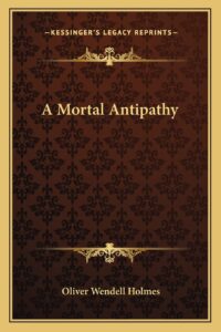 A Mortal Antipathy