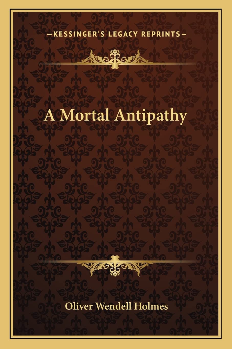 A Mortal Antipathy