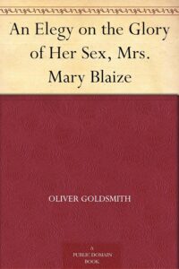 An Elegy on the Glory of Her Sex, Mrs. Mary Blaize