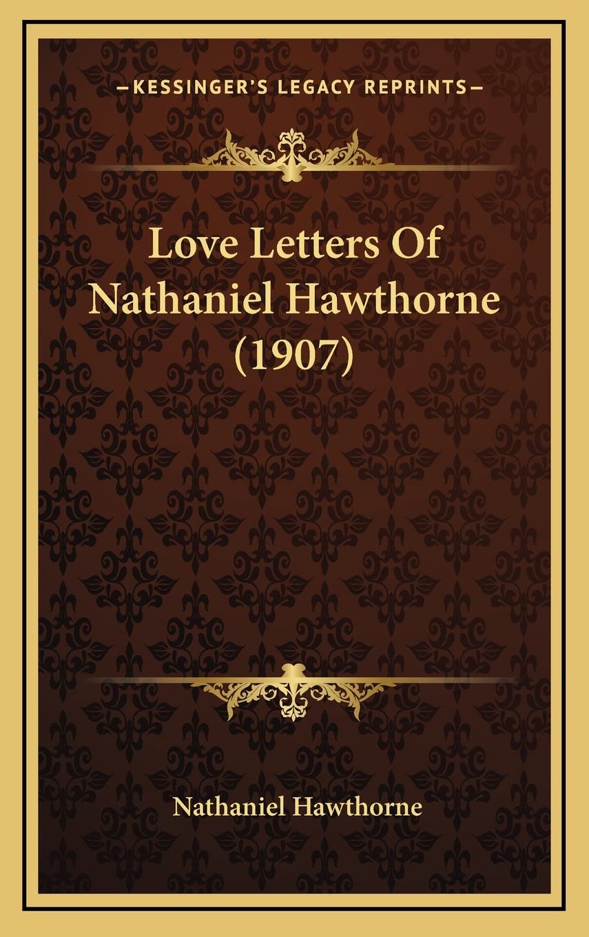 Love Letters Of Nathaniel Hawthorne (1907)