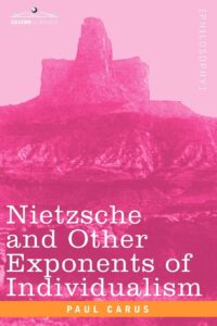 Nietzsche and Other Exponents of Individualism