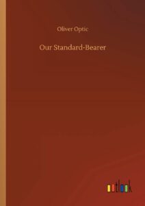 Our Standard-Bearer