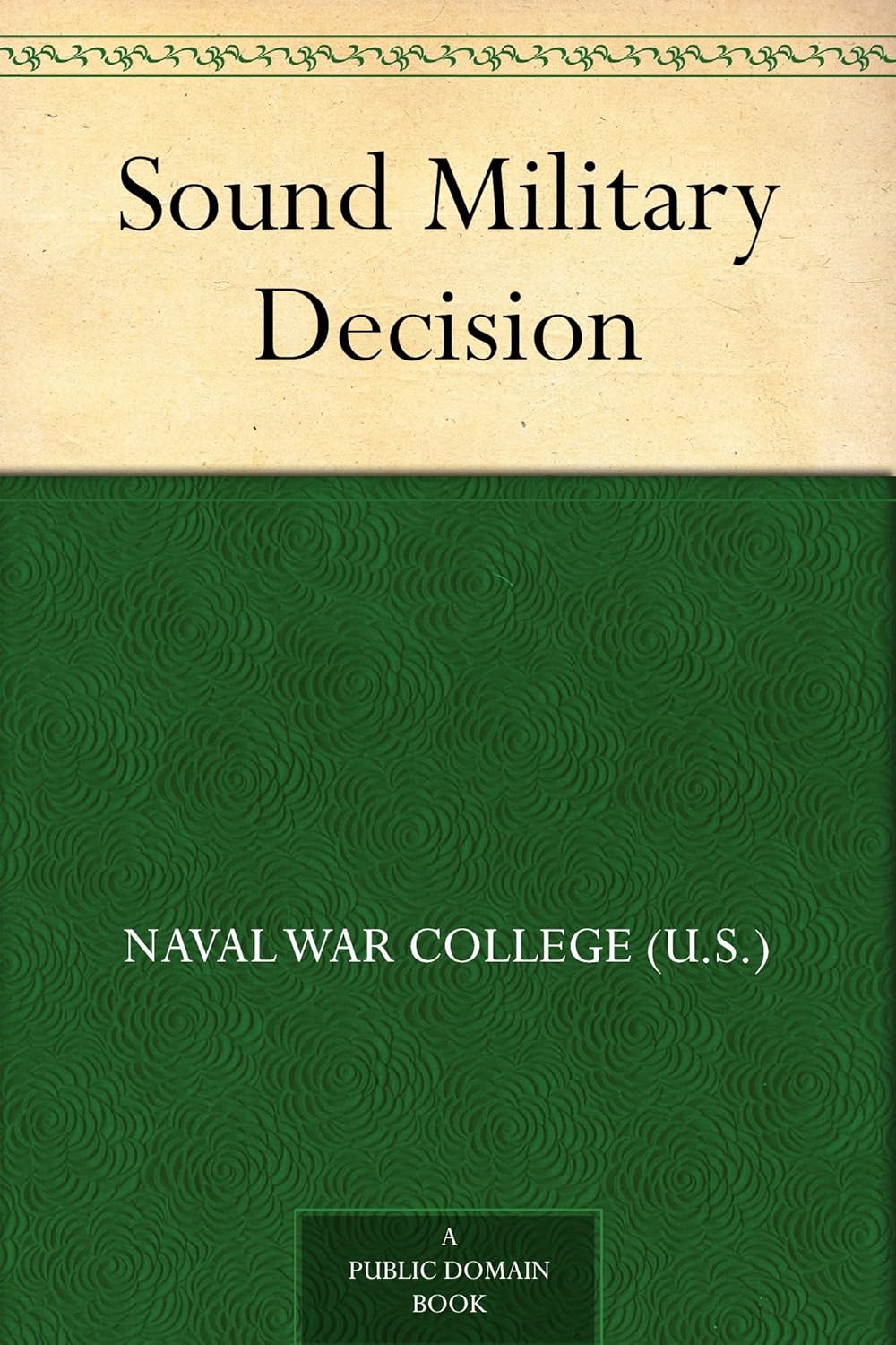 Sound Military Decision