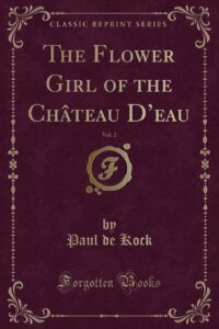 The Flower Girl of the Château d'Eau, Vol. 2
