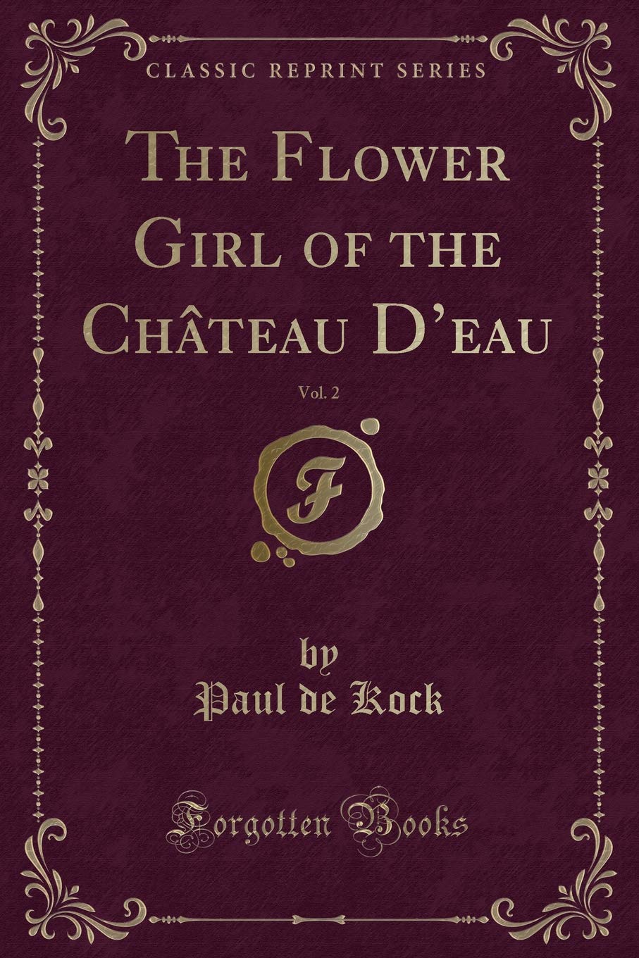 The Flower Girl of the Château d'Eau, Vol. 2