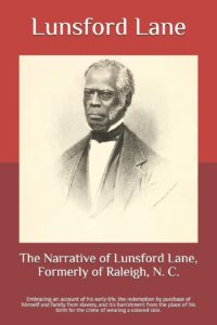 The Narrative of Lunsford Lane, Formerly of Raleigh, N. C