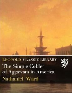 The Simple Cobler of Aggawam in America