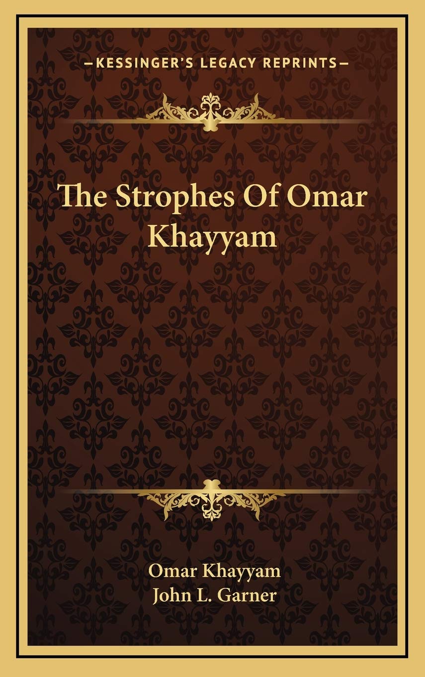 The Strophes Of Omar Khayyam