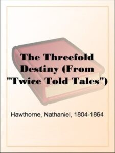 The Threefold Destiny