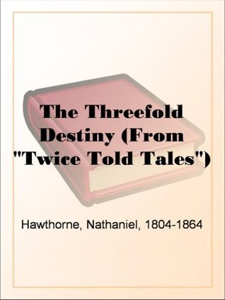 The Threefold Destiny