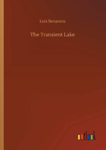 The Transient Lake