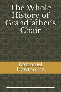 The Whole History of Grandfather's Chair