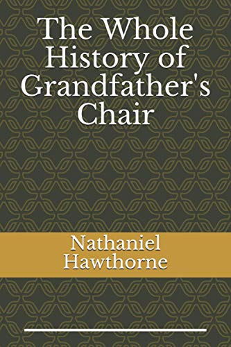 The Whole History of Grandfather's Chair