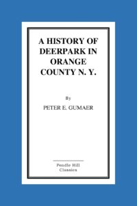 A History Of Deerpark In Orange County, N. Y.