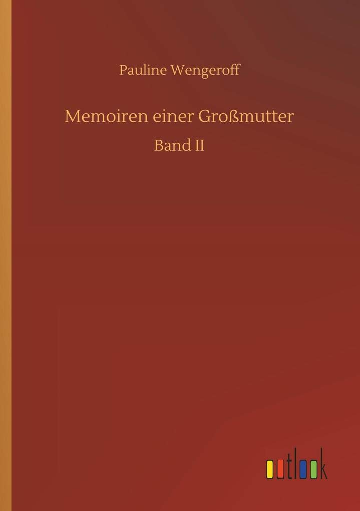 Memoiren einer Grossmutter, Band II
