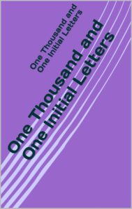 One Thousand and One Initial Letters