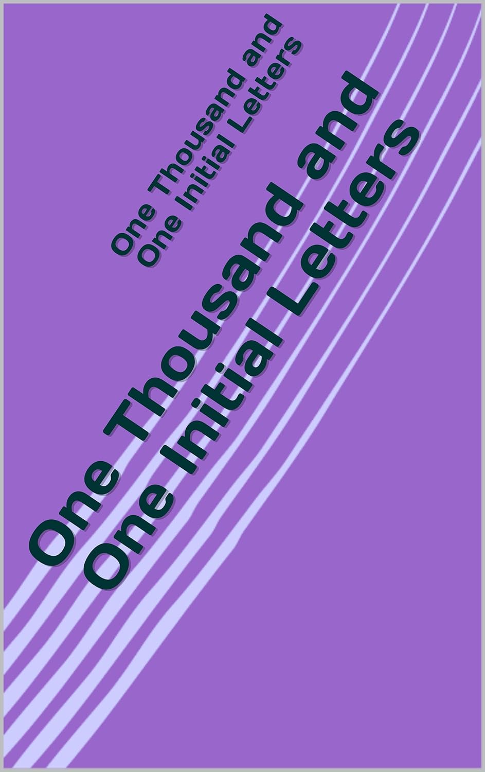 One Thousand and One Initial Letters