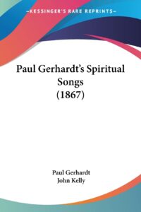 Paul Gerhardt's Spiritual Songs
