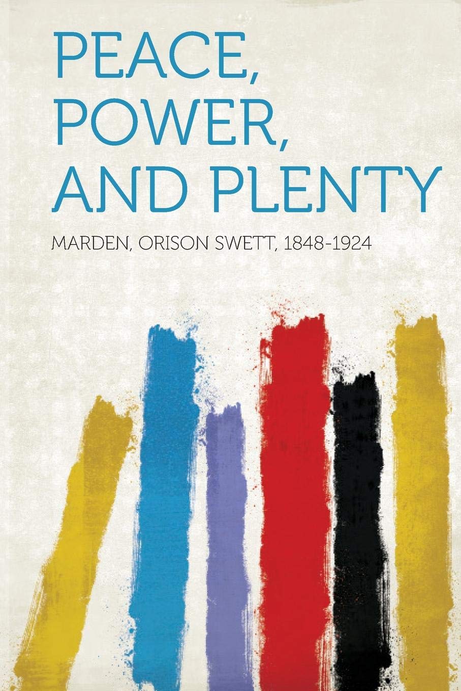 Peace, Power, and Plent