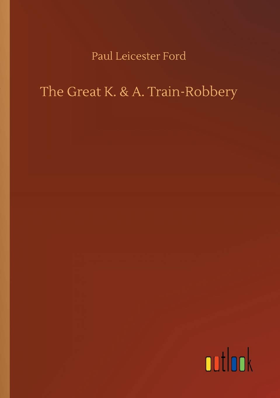 The Great K. and A. Robbery