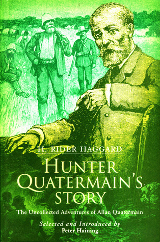 Hunter Quatermain’s Story The Uncollected Adventures of Allan Quatermain
