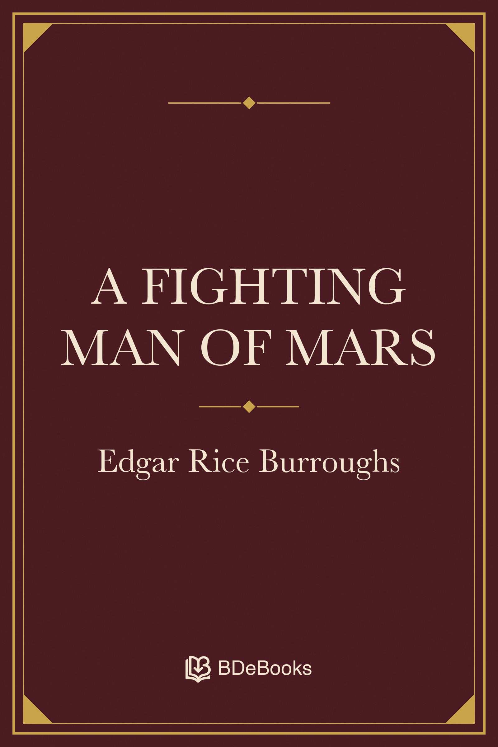 A Fighting Man of Mars. Original BDeBooks cover.