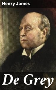 Cover of De Grey: A Romance