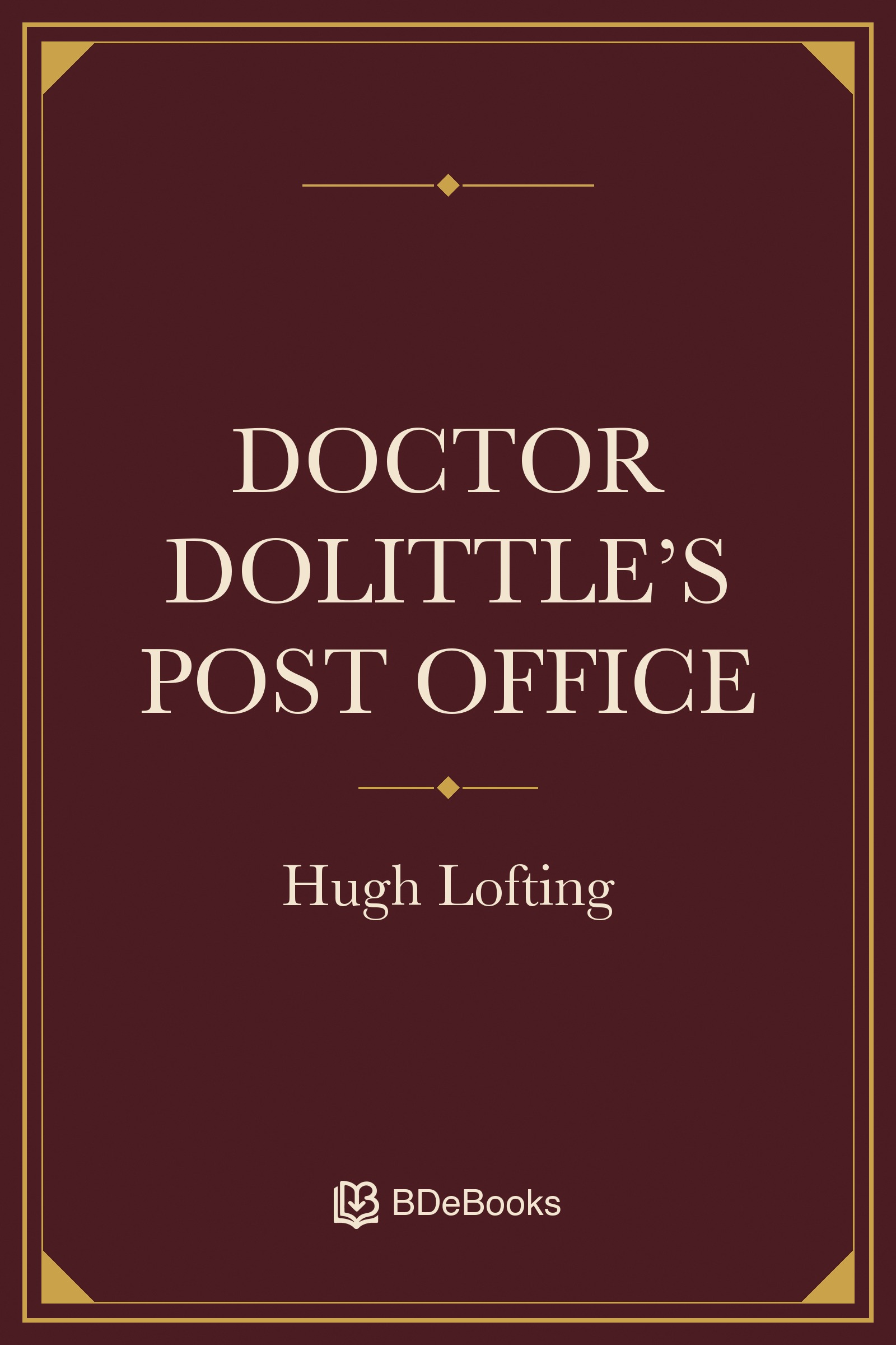 Doctor Dolittle’s Post Office. Original BDeBooks cover.