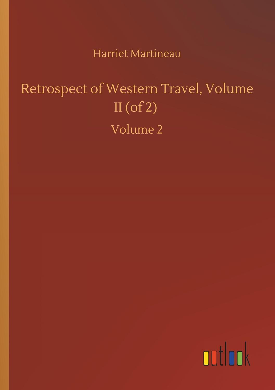 Cover of Retrospect of Western Travel, Volume II