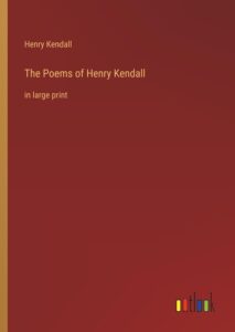 Cover of The Poems Of Henry Kendall