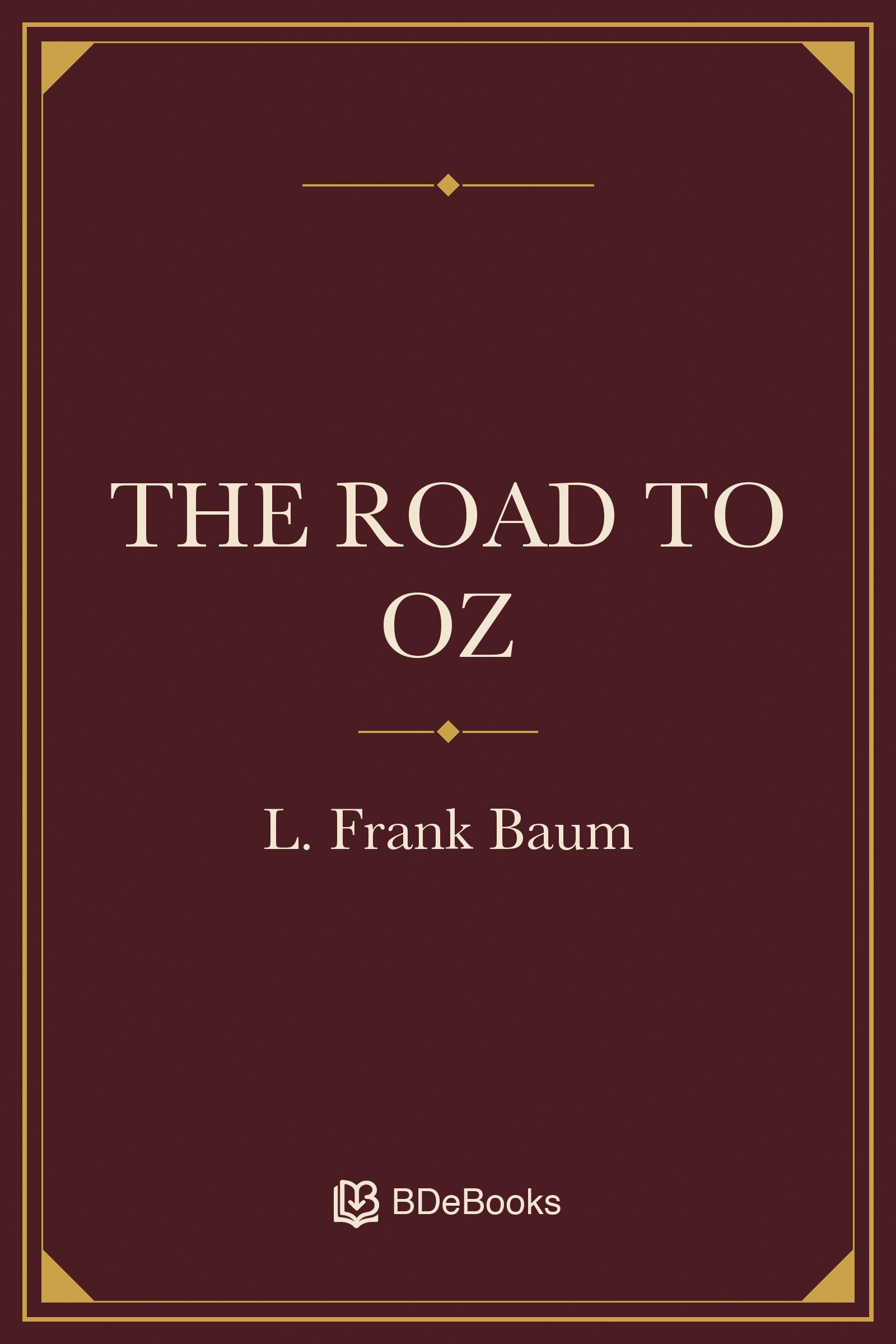 The Road to Oz. Original BDeBooks cover.