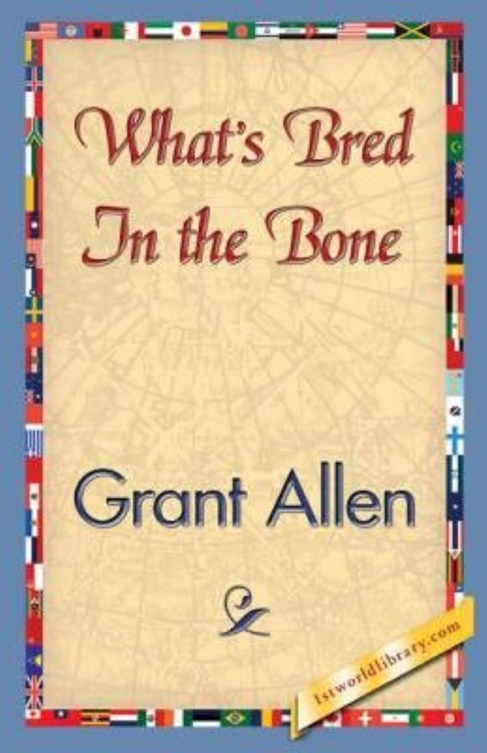 Cover of What’s Bred in the Bone
