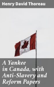 Cover of A Yankee in Canada with Anti Slavery and Reform Papers