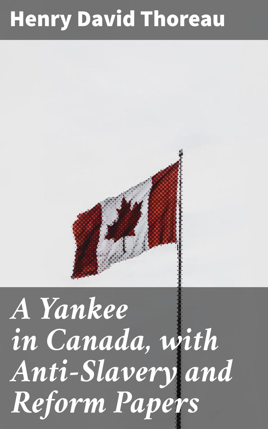 Cover of A Yankee in Canada with Anti Slavery and Reform Papers