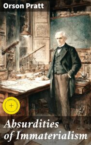Cover of Absurdities Of Immaterialism