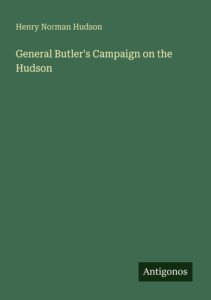 Cover of General Butler’s Campaign On the Hudson