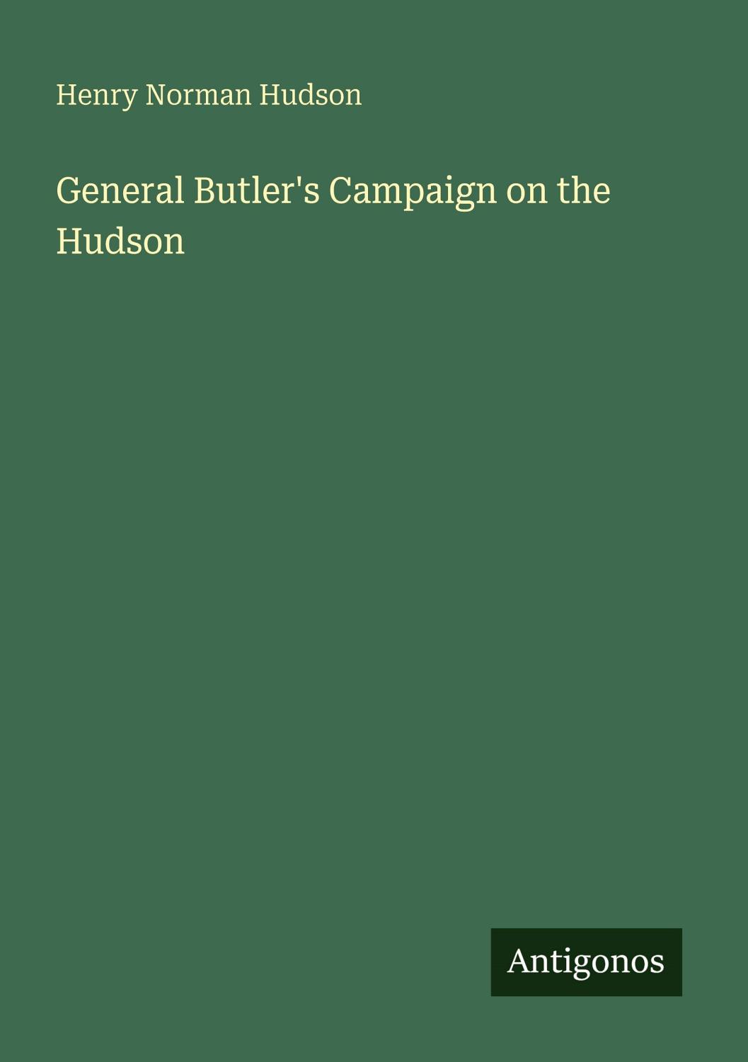 Cover of General Butler’s Campaign On the Hudson