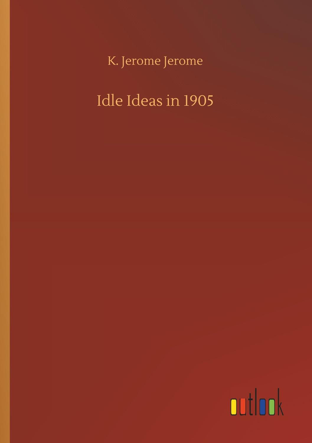 Cover of Idle Ideas in 1905