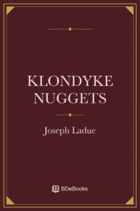 Klondyke Nuggets by Joseph Ladue, book cover