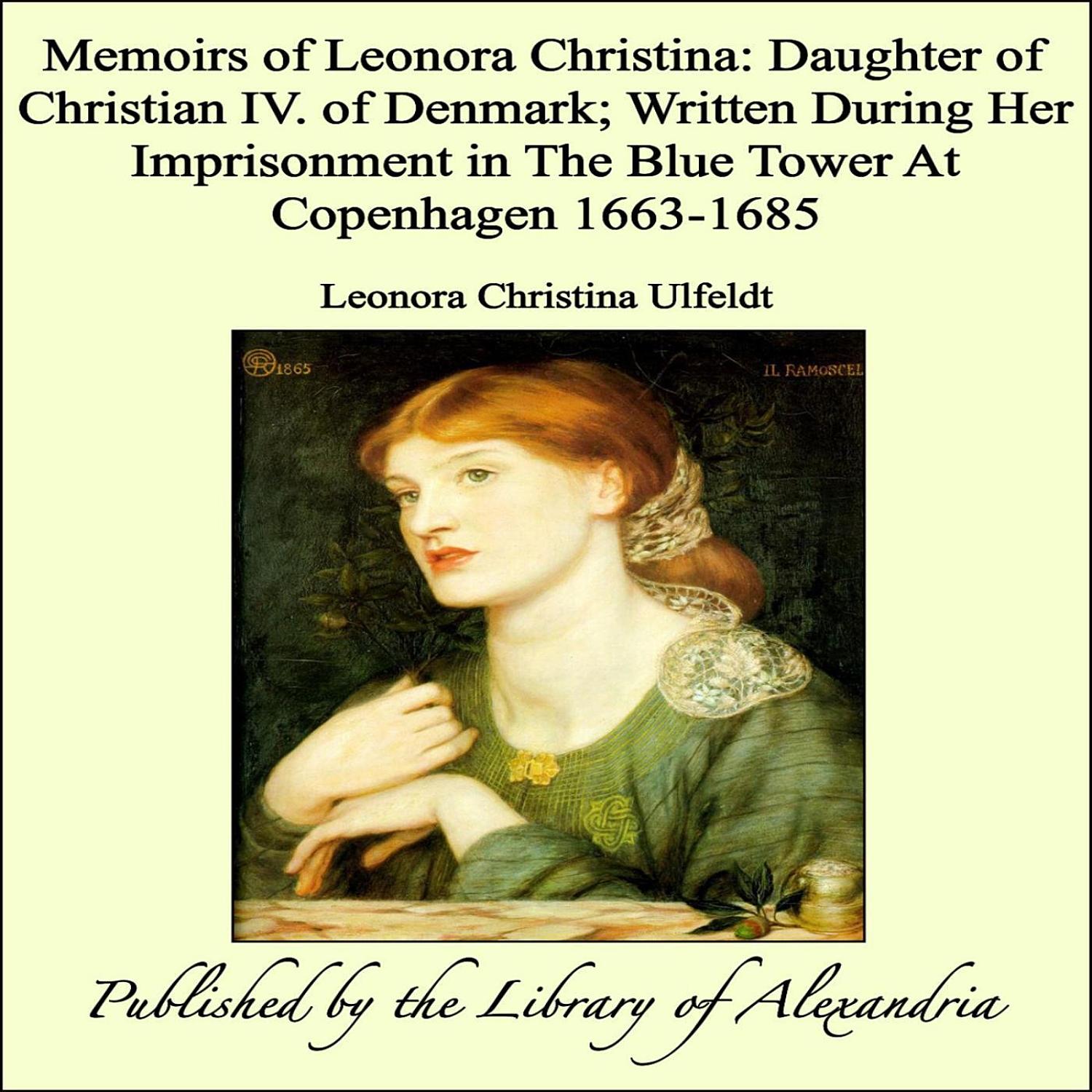 Cover of Memoirs of Leonora Christina, Daughter of Christian IV. of Denmark